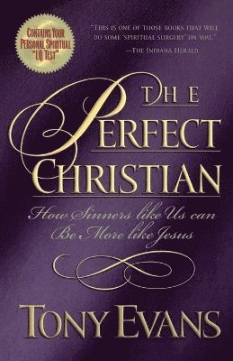 Tony Evans - Perfect Christian, Häftad