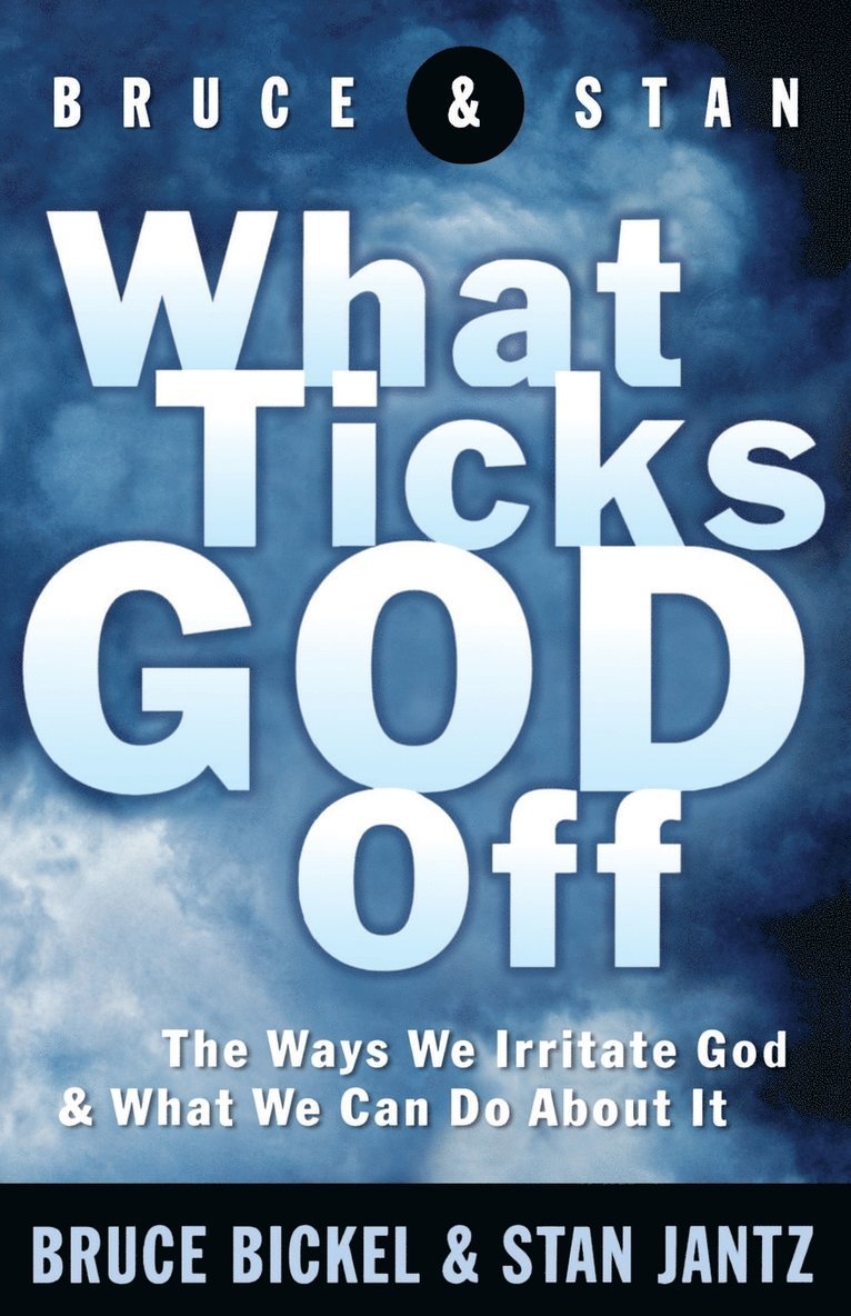 Bruce Bickel, Stan Jantz - What Ticks God Off, Häftad