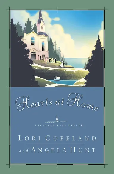 Lori Copeland - Hearts at Home, Häftad