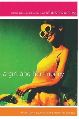 Sharon Durling - Girl and Her Money, Häftad