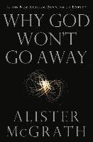 Why God Won't Go Away: Is the New Atheism Running on Empty?