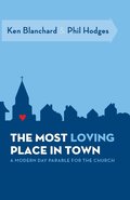 The Most Loving Place in Town