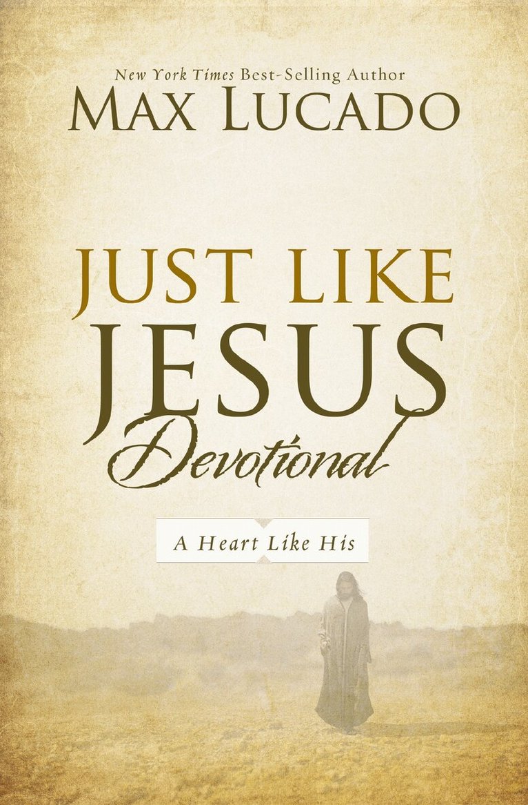 Max Lucado - Just Like Jesus Devotional, Inbunden