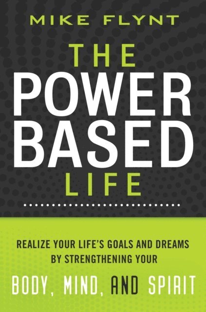 Mike Flynt - Power-Based Life, E-bok. Tillgänglighet: Lägg i varukorg