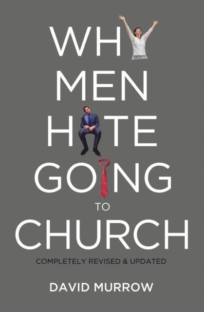 David Murrow - Why Men Hate Going to Church, E-bok