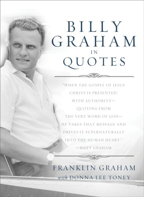 Thomas Nelson, Donna Lee Toney, Franklin Graham - Billy Graham in Quotes, E-bok. Tillgänglighet: Lägg i varukorg
