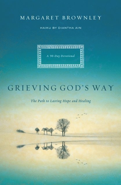 Margaret Brownley - Grieving God's Way, E-bok