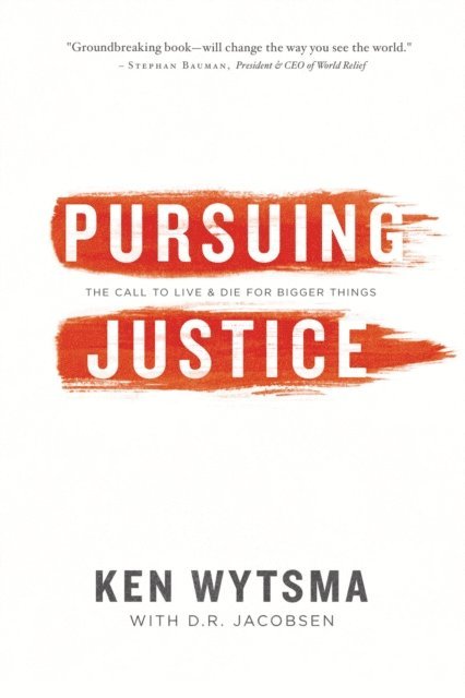 D. R. Jacobsen, Ken Wytsma - Pursuing Justice, E-bok