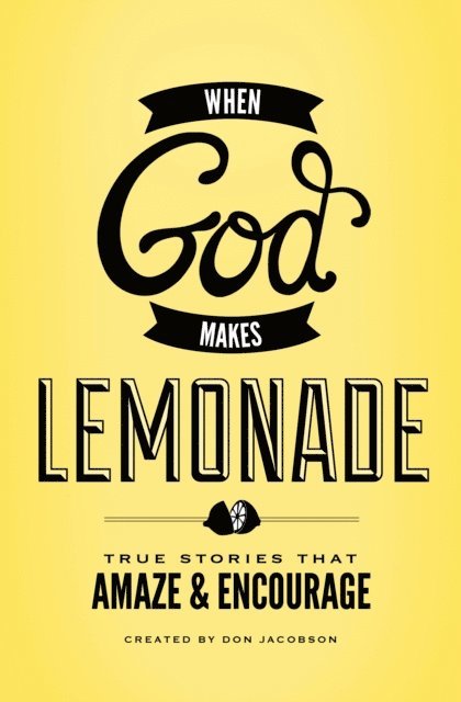 Don Jacobson - When God Makes Lemonade, E-bok