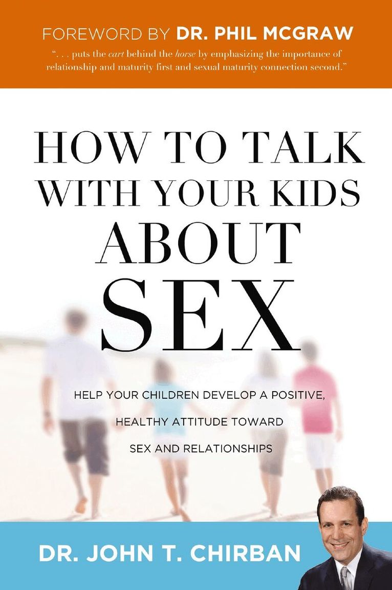 John Chirban - How to Talk with Your Kids about Sex, Häftad