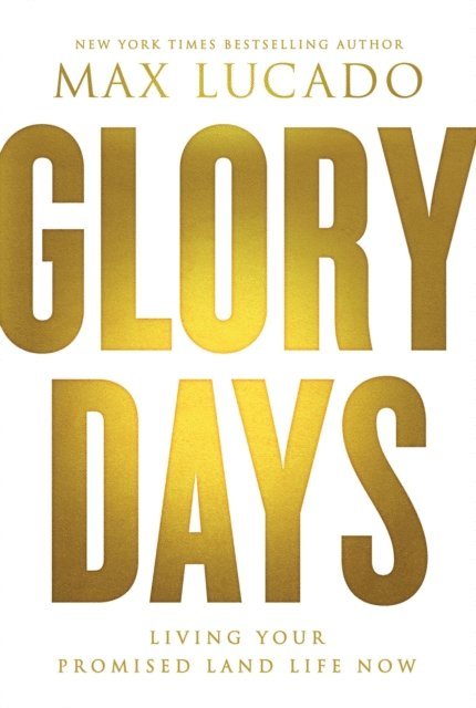 Max Lucado - Glory Days, E-bok