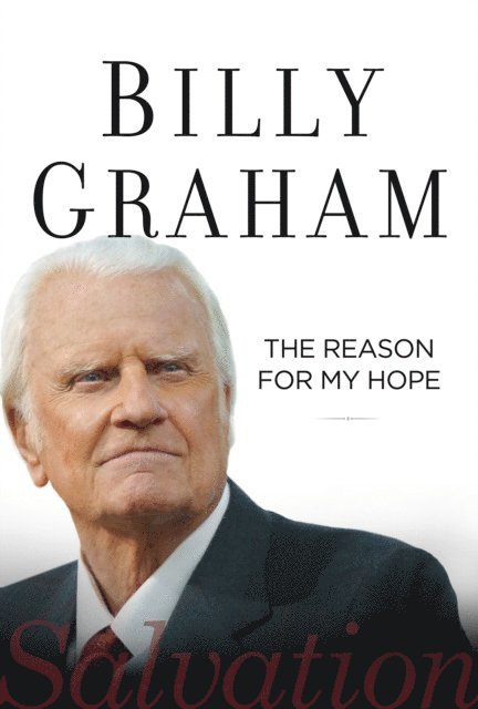 Billy Graham - Reason for My Hope, E-bok