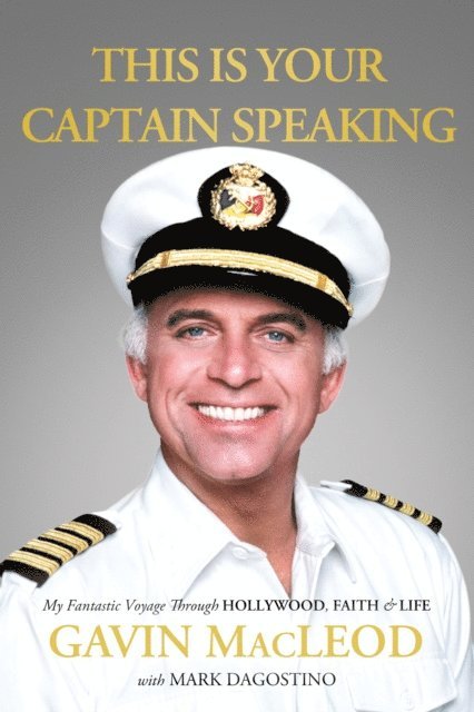 Gavin MacLeod - This Is Your Captain Speaking, E-bok. Tillgänglighet: Lägg i varukorg