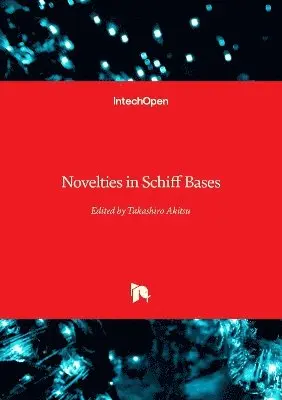 Takashiro Akitsu - Novelties in Schiff Bases, Inbunden. Tillgänglighet: Lägg i varukorg