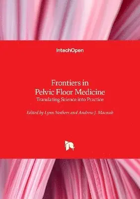 Andrew J. Macnab, Lynn Stothers - Frontiers in Pelvic Floor Medicine, Inbunden. Tillgänglighet: Lägg i varukorg