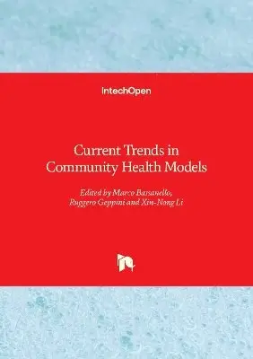 Xin-Nong Li, Ruggero Geppini, Marco Bassanello - Current Trends in Community Health Models, Inbunden. Tillgänglighet: Lägg i varukorg