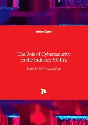 Christos Kalloniatis - Role of Cybersecurity in the Industry 5.0 Era, Inbunden. Tillgänglighet: Lägg i varukorg