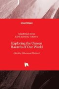Exploring the Unseen Hazards of Our World
