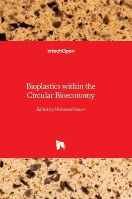 Mohamed Samer - Bioplastics within the Circular Bioeconomy, Inbunden