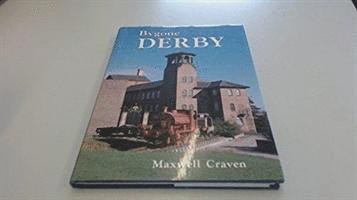 Maxwell Craven - Bygone Derby, Inbunden