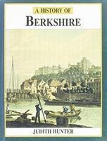 Judith Hunter - History of Berkshire, Inbunden
