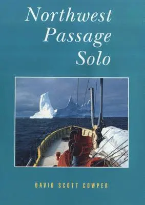 David Scott Cowper - Northwest Passage Solo, Inbunden. Tillgänglighet: Tillfälligt slut