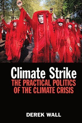 Derek Wall - Climate Strike, Häftad