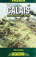 Calais: 30 Brigade's Defiant Defence May 1940