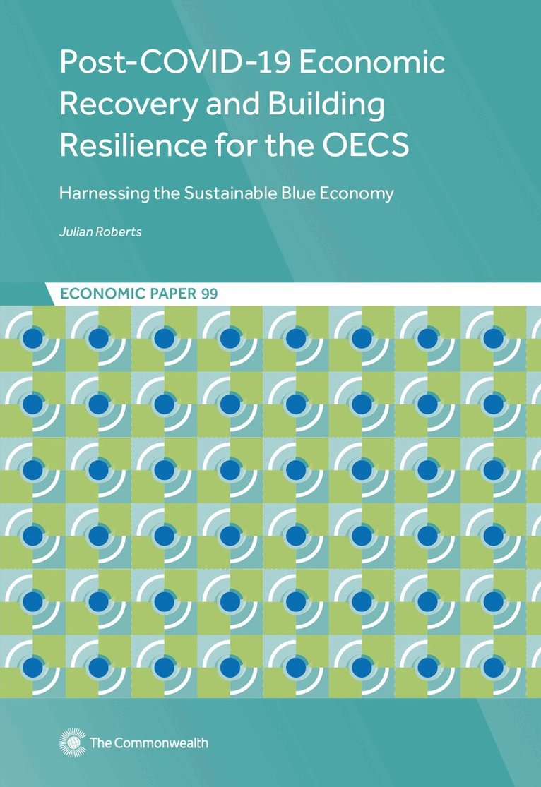 Julian Roberts - Post-COVID-19 Economic Recovery and Building Resilience for the OECS, Häftad