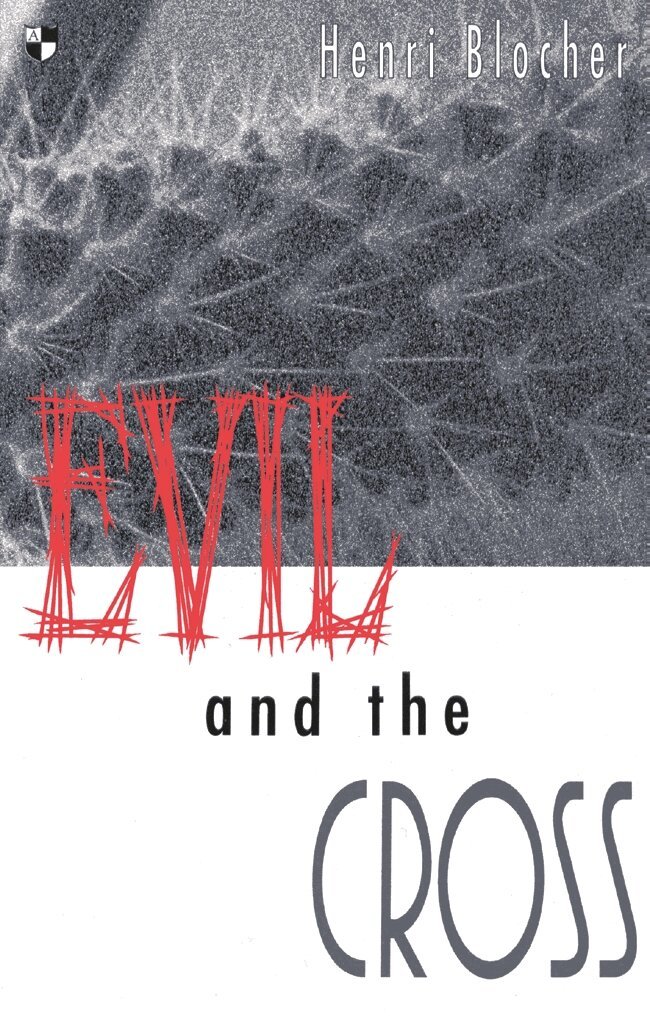 Henri Blocher - Evil and the cross, Häftad. Tillgänglighet: Tillfälligt slut