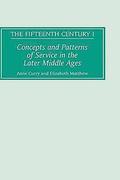 Concepts and Patterns of Service in the Later Middle Ages