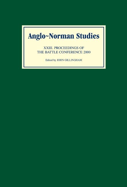 John B Gillingham - Anglo-Norman Studies XXIII, Inbunden