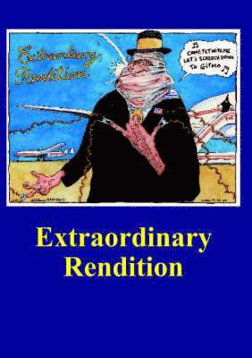 Ken Coates, Harold Pinter, Lord Steyn - Extraordinary Rendition, Häftad