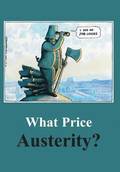 What Price Austerity?