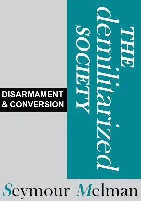 Seymour Melman - Demilitariszed Society, Häftad. Tillgänglighet: Lägg i varukorg