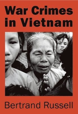 Bertrand Russell - War Crimes in Vietnam, Häftad