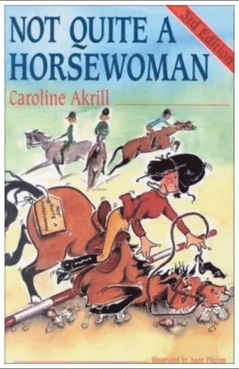 Caroline Akrill - Not Quite a Horsewoman, Häftad
