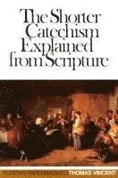 Thomas Vincent - Shorter Catechism Explained, Häftad. Tillgänglighet: Tillfälligt slut