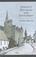 George Smeaton - Christs Doctrine of Atonement, Inbunden