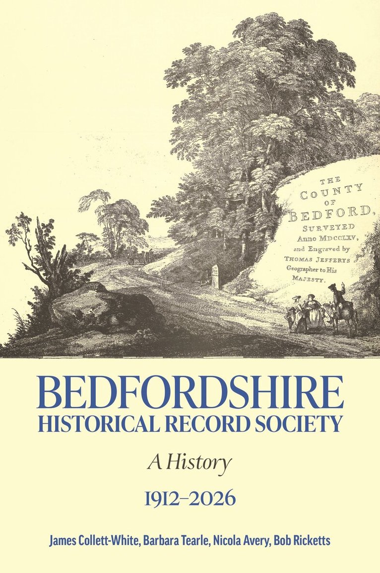 James Collett-White, Barbara Tearle, Nicola Avery, Bob Ricketts - Bedfordshire Historical Record Society 1912-2026, Inbunden. Tillgänglighet: Kommande