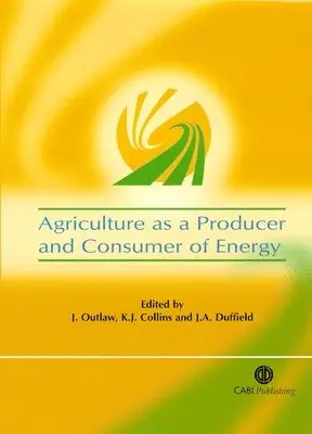 Joe Outlaw, Keith Collins, Joe Outlaw, Keith Collins, James Duffield - Agriculture as a Producer and Consumer of Energy, Inbunden. Tillgänglighet: Lägg i varukorg