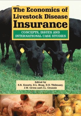Stephen R. Koontz, Dana L. Hoag, Stephen Koontz, Dana Hoag, Dawn Thilmany, John Green, Jennifer Grannis - Economics of Livestock Disease Insurance, Inbunden. Tillgänglighet: Tillfälligt slut