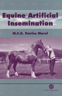 Mina C.G. Davies Morel - Equine Artificial Insemination, Inbunden