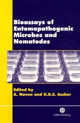 Cabi, Amos Navon, K Ascher - Bioassays of Entomopathogenic Microbes and Nematodes, Inbunden