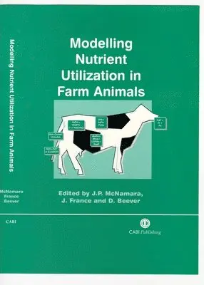 John P. McNamara, James France, John McNamara, James France - Modelling Nutrient Utilization in Farm Animals, Inbunden. Tillgänglighet: Tillfälligt slut