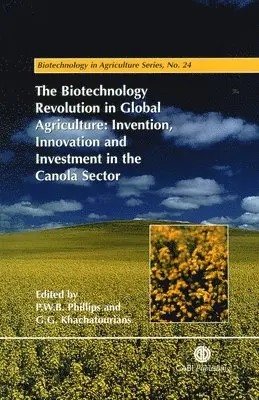 Peter W. B. Phillips, George G. Khachatourians, Peter Phillips, George Khachatourians - Biotechnology Revolution in Global Agriculture, Inbunden. Tillgänglighet: Tillfälligt slut