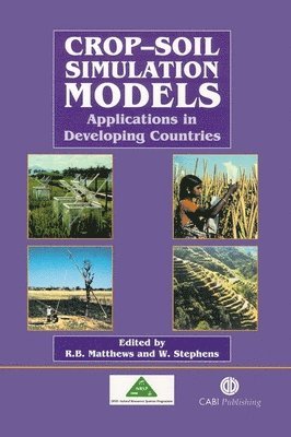 Robin B. Matthews, William Stephens, Robin Matthews, William Stephens - Crop-Soil Simulation Models, Inbunden. Tillgänglighet: Tillfälligt slut