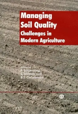 Per Schjonning, Bent Christensen, Susanne Elmholt - Managing Soil Quality, Inbunden. Tillgänglighet: Tillfälligt slut