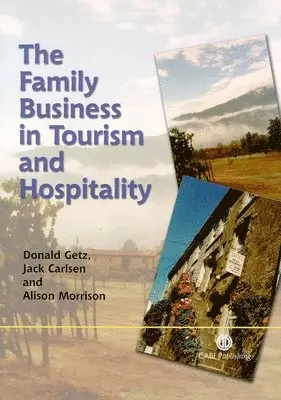 Donald Getz, Jack Carlsen, Alison Morrison - Family Business in Tourism and Hospitality, Inbunden. Tillgänglighet: Tillfälligt slut