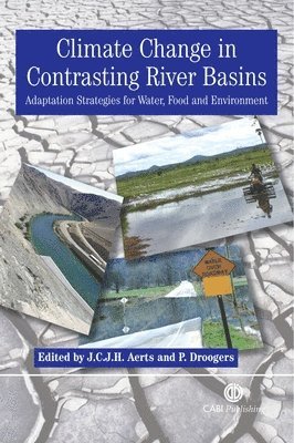 Jeroen Aerts, Peter Droogers, Jeroen Aerts, Peter Droogers - Climate Change in Contrasting River Basins, Inbunden. Tillgänglighet: Tillfälligt slut